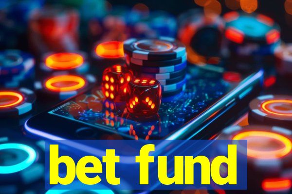 bet fund